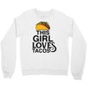 This Girl Loves Tacos Crewneck Sweatshirt