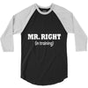 mr right in training 3/4 Sleeve Shirt