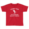 i don't trip Toddler T-shirt