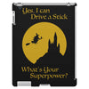 i drive a stick   halloween superpower iPad 3 and 4 Case