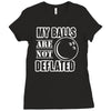 my balls are not deflated Ladies Fitted T-Shirt