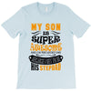My Son Is Super Awesome His Stepdad T-Shirt