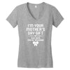 I'm Your Mother's Day Gift Dad Says You're Welcome Baby Girl Women's V-Neck T-Shirt