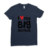 I Love My Big Brother Ladies Fitted T-Shirt