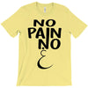 no pain T-Shirt