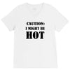 caution i might be hot V-Neck Tee