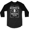 redneck drinking team funny party 3/4 Sleeve Shirt