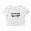 IF YOU CANT CHANGE Crop Top