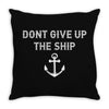 Don't Give Up the Ship Throw Pillow