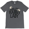 crazy rabbit lady T-Shirt