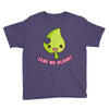 leaf me alone Youth Tee