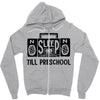 no sleep till preschool Zipper Hoodie
