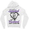 i'm not spoiled my husband just loves me Zipper Hoodie