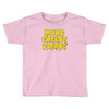 more cheese please Toddler T-shirt