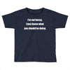i'm not bossy i just know what you should be doing Toddler T-shirt