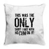 this is the only shirt with no cum Throw Pillow