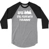 i still play with trains 3/4 Sleeve Shirt