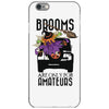 brooms are for amateurs iPhone 6/6s Case