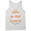 daddy the man the myth best daddy ever Tank Top