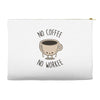no coffee no workee Accessory Pouches