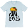 This Girl Loves Tacos T-Shirt