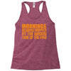 morning always happen at the wrong time of the day! Racerback Tank