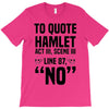 to quote hamlet no T-Shirt