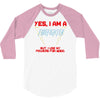 yes i am a firefighter 3/4 Sleeve Shirt
