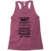I Am A May Women Racerback Tank