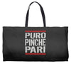 puro pinche pari funny Weekender Totes