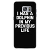 i was a dolphin in my previous life Samsung Galaxy S7