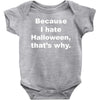 hate halloween Baby Bodysuit