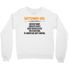 September Girl Hated By Many Crewneck Sweatshirt