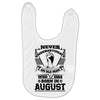 Never Underestimate Old Man Who Was Born August Baby Bibs