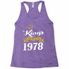 kings are born in 1978 Racerback Tank