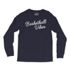 basketball vibes Long Sleeve Shirts
