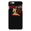 dreams are worth fighting for iPhone 6 Plus/6s Plus Case