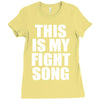 this is my fight song Ladies Fitted T-Shirt