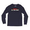 I HAVE MONEY Long Sleeve Shirts