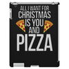 all i want for christmas is you and pizz iPad 3 and 4 Case