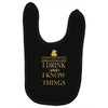 i drink Baby Bibs