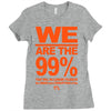 we are the 99% t shirt occupy wall street anti corporate greed black Ladies Fitted T-Shirt