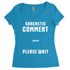 sarcastic comment loading Women's Triblend Scoop T-shirt