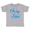 oh my stars adult Toddler T-shirt