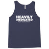 heavily medicated for your safety Tank Top