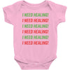 I Need Healing Baby Bodysuit