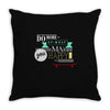 do more makes you happy skateboard Throw Pillow