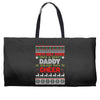 santa only comes once a year daddy is always here to cheer Weekender Totes