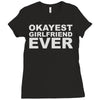 okayest girlfriend ever Ladies Fitted T-Shirt