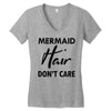 mermaid hair don't care Women's V-Neck T-Shirt